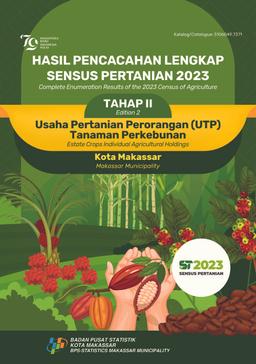 Complete Enumeration Results Of The 2023 Census Of Agriculture - Edition 2 Estate Crops Individual Agricultural Holdings Makassar Municipality