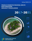 Produk Domestik Regional Bruto Kota Makassar Menurut Pengeluaran 2017-2021